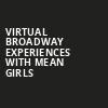 Virtual Broadway Experiences with MEAN GIRLS, Virtual Experiences for Burgettstown, Burgettstown