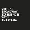 Virtual Broadway Experiences with ANASTASIA, Virtual Experiences for Burgettstown, Burgettstown
